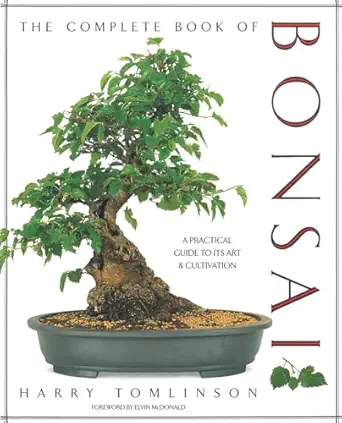 the complete book of bonsai a practical guide to its art and cultivation 1st edition harry tomlinson ,elvin