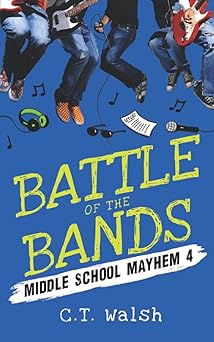battle of the bands 1st edition c t walsh 1950826031, 978-1950826032