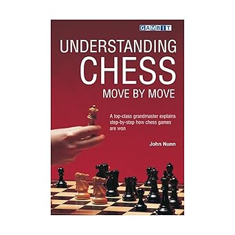 understanding chess move by move 1st edition john nunn 1901983412, 978-1901983418