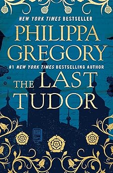 the last tudor 1st edition philippa gregory 1476758778, 978-1476758770