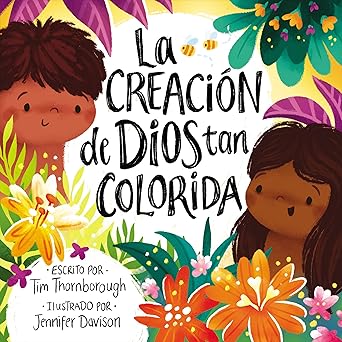 la creacia n de dios tan colorida 1st edition tim thornborough ,jennifer davison 1400239338, 978-1400239337