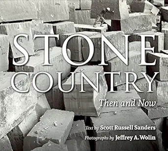 stone country then and now 1st edition scott russell sanders ,jeffrey a wolin 0253024528, 978-0253024527