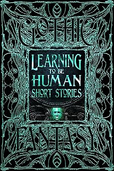 learning to be human short stories 1st edition flame tree studio ,roger luckhurst 1804177792, 978-1804177792
