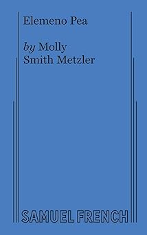elemeno pea 1st edition molly smith metzler 0573702020, 978-0573702020