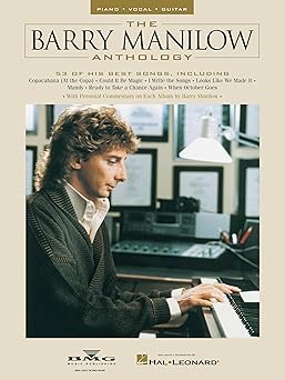the barry manilow anthology piano vocal and guitar songbook 53 timeless hits with chords and lyrics includes