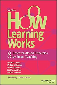 how learning works eight research based principles for smart teaching 1st edition marsha c lovett ,michael w