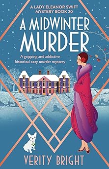 a midwinter murder a gripping and addictive historical cozy murder mystery 1st edition verity bright