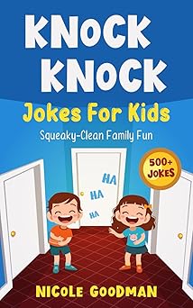 knock knock jokes for kids 5 7 years old squeaky clean family fun 1st edition mary miler ,nicole goodman