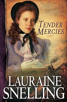 tender mercies 1st edition lauraine snelling 0764201956, 978-0764201950