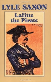 lafitte the pirate 1st edition lyle saxon 0882893955, 978-0882893952