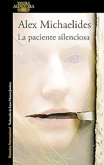 la paciente silenciosa / the silent patient 1st edition alex michaelides 8420435503, 978-8420435503