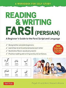 reading and writing farsi a workbook for self study a beginners guide to the farsi script and language 1st