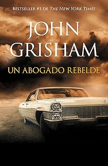 un abogado rebelde / rogue lawyer rogue lawyer spanish language ed 1st edition john grisham 0525433341,