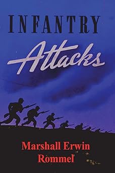 infantry attacks 1st edition marshall erwin rommel 1773236636, 978-1773236636