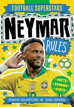 soccer superstars neymar rules 1st edition simon mugford ,dan green 1783125624, 978-1783125623