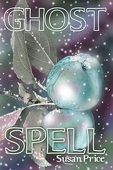 ghost spell 1st edition susan price 1537792105, 978-1537792101