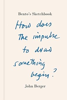 bentos sketchbook 1st edition john berger 0307379957, 978-0307379955