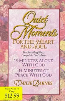 quiet moments for the heart and soul 1st edition emilie barnes 0884862526, 978-0884862529