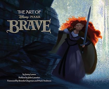 the art of brave 1st edition jenny lerew ,john lasseter ,brenda chapman ,mark andrews 1452101426,