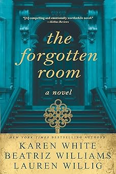 the forgotten room 1st edition karen white ,beatriz williams ,lauren willig 0451474635, 978-0451474636
