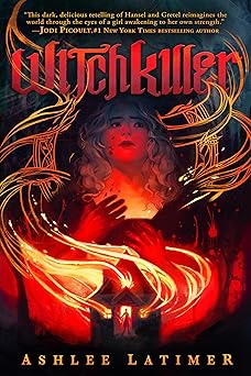 witchkiller 1st edition ashlee latimer 1546137688, 978-1546137689