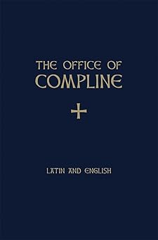 the office of compline 1st edition fr samuel f weber o s b 158617455x, 978-1586174552