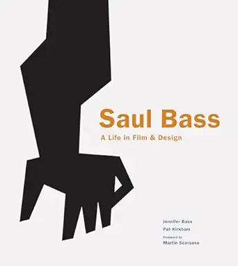 saul bass a life in film and design 1st edition jennifer bass ,pat kirkham ,martin scorsese 1856697525,