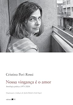 nossa vingana a a o amor antologia poatica 1971 2024 1st edition cristina peri rossi ,ayela c n medail ,cide