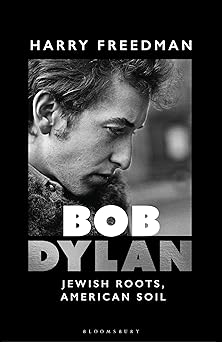 bob dylan jewish roots american soil 1st edition harry freedman 1399416308, 978-1399416306