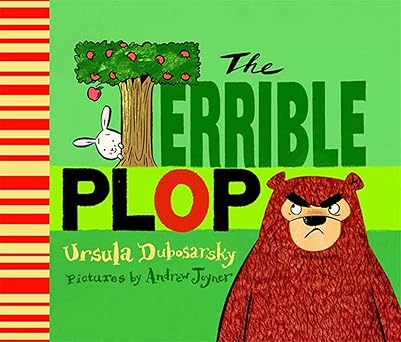 the terrible plop a picture book 1st edition ursula dubosarsky ,andrew joyner 0374374287, 978-0374374280