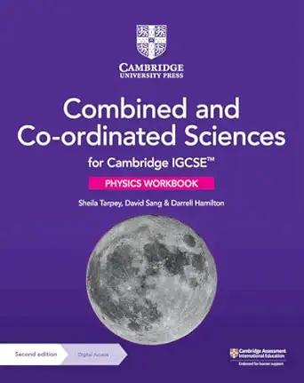 cambridge igcsea combined and co ordinated sciences physics workbook with digital access 1st edition sheila