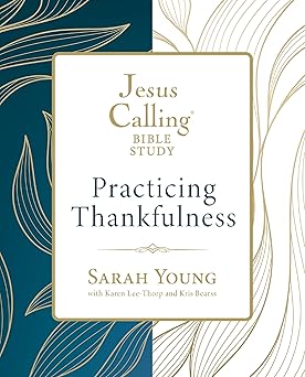 jesus calling practicing thankfulness 1st edition sarah young 031016687x, 978-0310166870