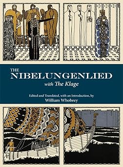 the nibelungenlied with the klage 1st edition william t whobrey 1624666752, 978-1624666759