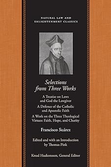 selections from three works a treatise on laws and god the lawgiver a defence of the catholic and apostolic