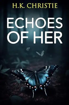 echoes of her 1st edition h k christie 1953268196, 978-1953268198