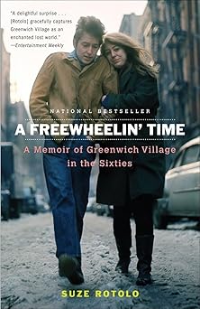 a freewheelin time a memoir of greenwich village in the sixties 1st edition suze rotolo 0767926889,