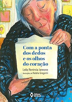 com a ponta dos dedos e os olhos do coraa a o 1st edition leila rentroia iannone 851007559x, 978-8510075596