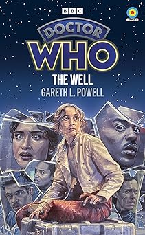 doctor who the well 1st edition gareth l powell 178594956x, 978-1785949562