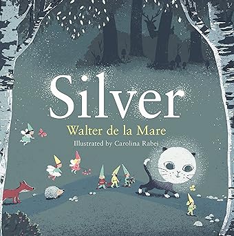 silver 1st edition walter de la mare ,carolina rabei 0571314708, 978-0571314706