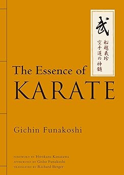 the essence of karate 1st edition gichin funakoshi ,richard berger ,gisho funakoshi ,hirokazu kanazawa