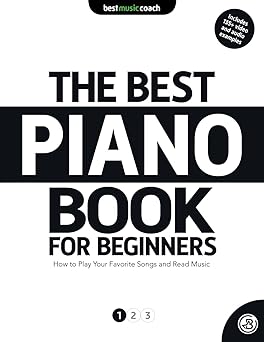 the best piano book for beginners 1 how to play your favorite songs and read music 1st edition dan spencer