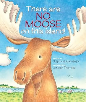 there are no moose on this island 1st edition stephanie calmenson ,jennifer thermes 1934031348, 978-1934031346