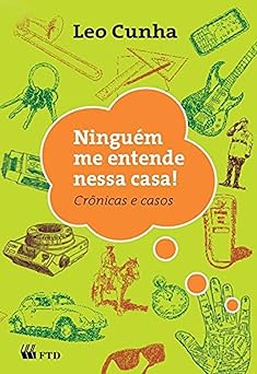 ninguam me entende nessa casa cra nicas e casos 1st edition leo cunha 8532279961, 978-8532279965