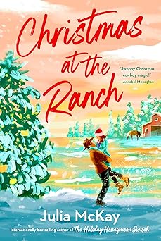 christmas at the ranch 1st edition julia mckay 0593716302, 978-0593716304