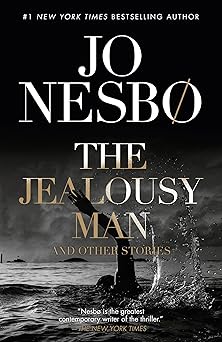 the jealousy man and other stories 1st edition jo nesbo ,robert ferguson 059331557x, 978-0593315576