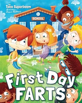 first day farts a funny read aloud book for kids about school anxiety 1st edition taco superboom ,davor