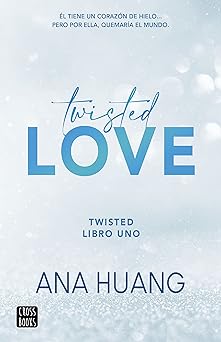 twisted love a l tiene un coraza n de hielo pero por ella quemara el mundo 1st edition ana huang 6070793676,