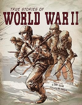 true stories of world war ii 1st edition terry collins ,pat kinsella 1429693460, 978-1429693462