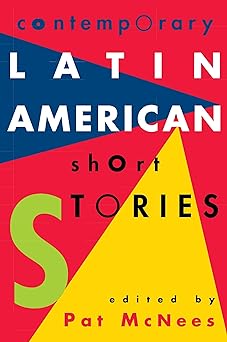 contemporary latin american short stories 1st edition pat mcnees 0449912264, 978-0449912263