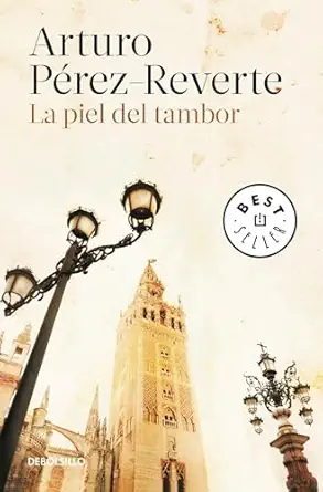 la piel del tambor / the seville communion 1st edition arturo perez reverte 6073152566, 978-6073152563